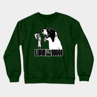 LIVIN' LA VIDA DOGGO Crewneck Sweatshirt